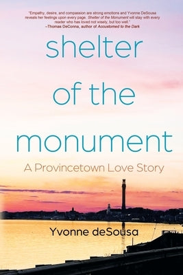 Shelter of the Monument: A Provincetown Love Story Paperback Black Rose Writing