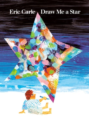 Draw Me a Star Paperback World of Eric Carle