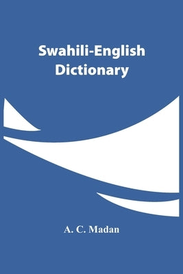 Swahili-English Dictionary Paperback Alpha Edition