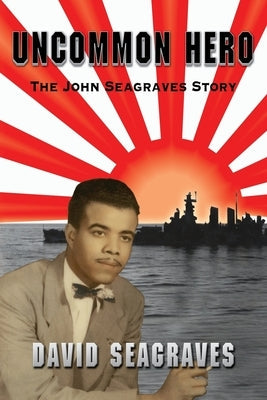 Uncommon Hero: The John Seagraves Story Paperback Pro Planning Corporation