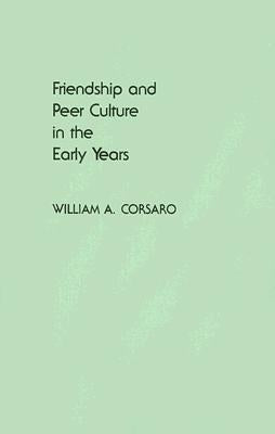 Friendship and Peer Culture in the Early Years Paperback Bloomsbury Publishing PLC