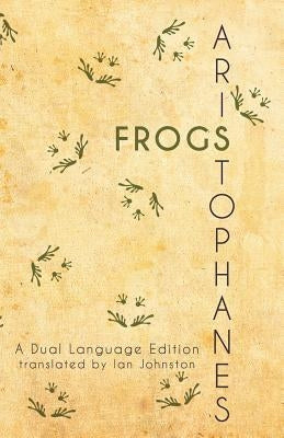 Aristophanes' Frogs: A Dual Language Edition Paperback Faenum Publishing, Ltd.