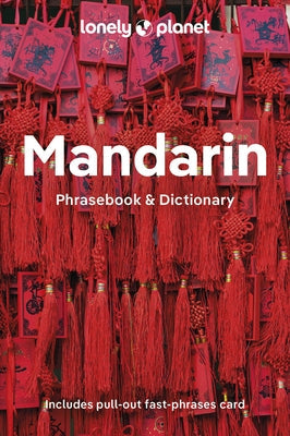 Lonely Planet Mandarin Phrasebook & Dictionary Paperback Lonely Planet