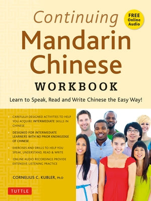 Continuing Mandarin Chinese Workbook: Learn to Speak, Read and Write Chinese the Easy Way! (Includes Online Audio) Paperback Tuttle Publishing