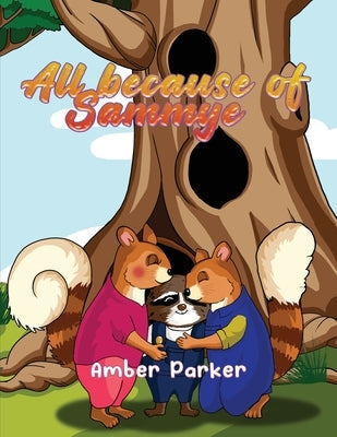 All Because Of Sammye Paperback 7flowers Publications