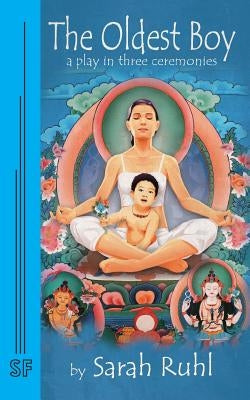 The Oldest Boy: A Play in Three Ceremonies Paperback Samuel French, Inc.