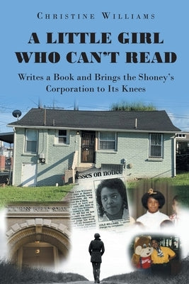 A Little Girl Who Can't Read Writes a Book and Brings the Shoney's Corporation to Its Knees Paperback Page Publishing, Inc.