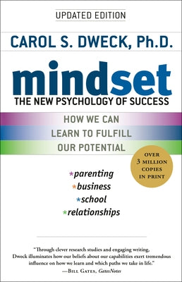 Mindset: The New Psychology of Success by Dweck, Carol S.