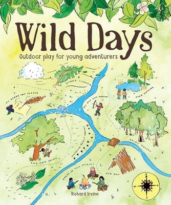 Wild Days: Outdoor Play for Young Adventurers Paperback GMC Publications