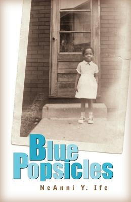 Blue Popsicles Paperback Xulon Press