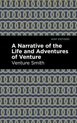 A Narrative of the Life and Adventure of Venture Paperback Mint Editions