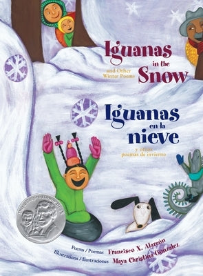 Iguanas in the Snow and Other Winter Poems by Alarcón, Francisco X.