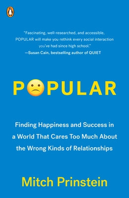 Popular: Finding Happiness and Success in a World That Cares Too Much about the Wrong Kinds of Relationships Paperback Penguin Books