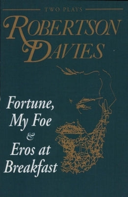 Fortune, My Foe and Eros at Breakfast Paperback Dundurn Group