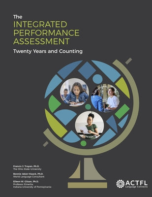 The Integrated Performance Assessment: Twenty Years and Counting Paperback Actfl