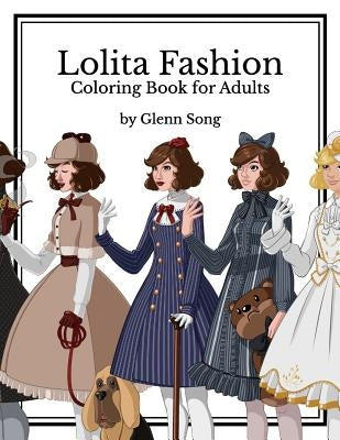 Lolita Fashion: Coloring Book for Adults Paperback Createspace Independent Publishing Platform