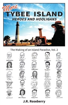 More Tybee Island Heroes and Hooligans; The Making of an Island Paradise, Vol. 2 Paperback Maudlin Pond Press