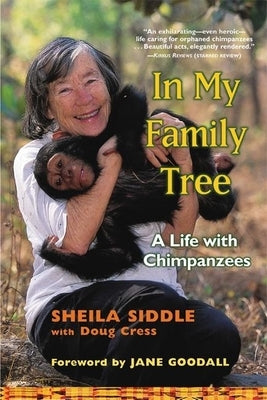 In My Family Tree: A Life with Chimpanzees Paperback Grove Press