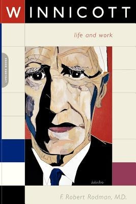 Winnicott: Life and Work Paperback Westview Publishing