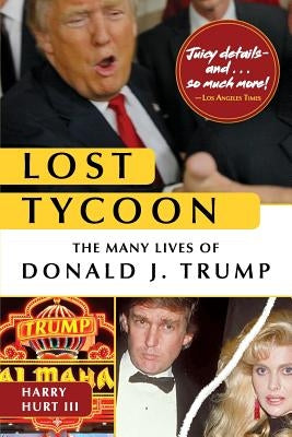 Lost Tycoon: The Many Lives of Donald J. Trump Paperback Echo Point Books & Media