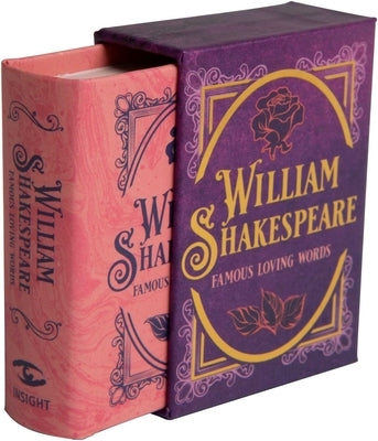 William Shakespeare: Famous Loving Words (Tiny Book) Novelty Insight Editions