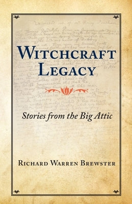 Witchcraft Legacy: Stories from the Big Attic Paperback Protean Press