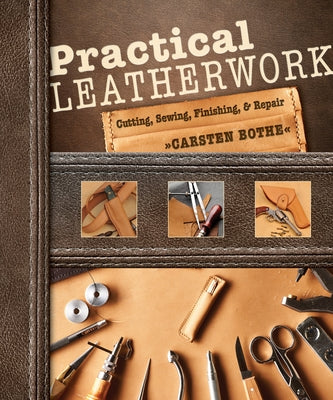 Practical Leatherwork: Cutting, Sewing, Finishing & Repair Paperback Schiffer Craft