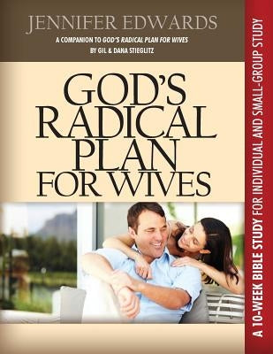 God's Radical Plan for Wives Companion Bible Study Paperback Principles to Live by