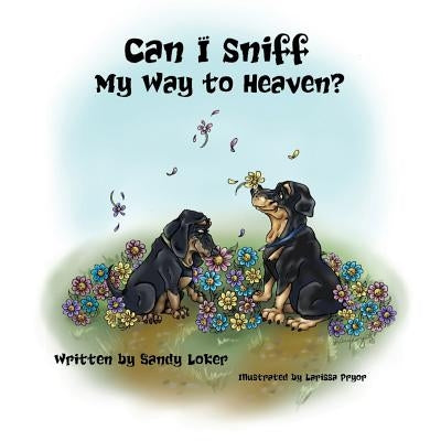 Can I Sniff My Way to Heaven? Paperback Xulon Press