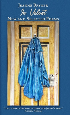 In Velvet: New and Selected Poems Paperback Bottom Dog Press