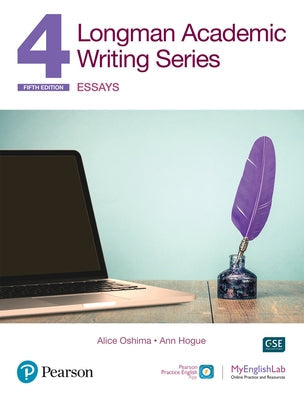 Longman Academic Writing Series: Essays Sb W/App, Online Practice & Digital Resources LVL 4 Paperback Pearson Education ESL