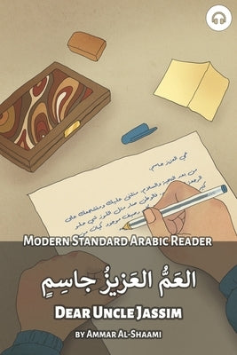 Dear Uncle Jassim: Modern Standard Arabic Reader Paperback Lingualism