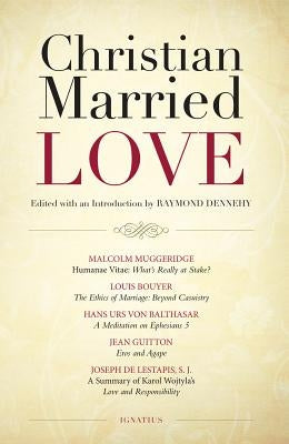 Christian Married Love Paperback Ignatius Press