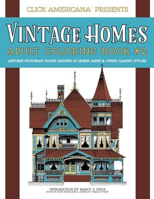 Vintage Homes: Adult Coloring Book: Antique Victorian House Designs in Queen Anne & Other Classic Styles Paperback Synchronista LLC