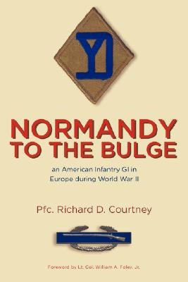 Normandy to the Bulge: An American Infantry GI in Europe During World War II Paperback Lulu.com