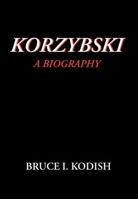 Korzybski: A Biography Paperback Extensional Publishing
