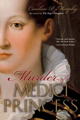 Murder of a Medici Princess Paperback Oxford University Press, USA