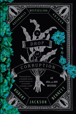 A Drop of Corruption: An Ana and Din Mystery by Bennett, Robert Jackson