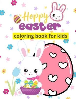 Hoppy Easter: Spring Coloring Book for Kids Paperback Independently Published