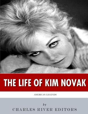 American Legends: The Life of Kim Novak Paperback Createspace Independent Publishing Platform