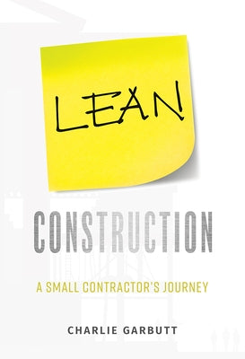 Lean Construction: A Small Contractor's Journey Paperback Advantage Media Group