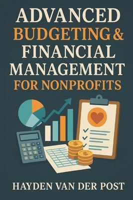 Advanced Budgeting & Financial Management for Nonprofits by Publishing, Reactive