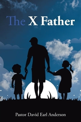 The X Father Paperback Christian Faith