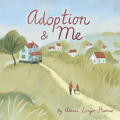 Adoption & Me: A bedtime story to help young children understand the concept of adoption. Paperback Independently Published