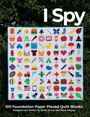 I Spy 100 Foundation Paper Pieced Quilt Blocks Paperback On Williams Street