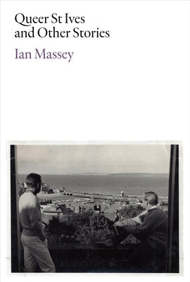 Queer St Ives and Other Stories Paperback Ridinghouse