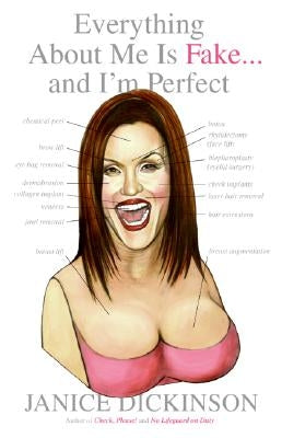 Everything about Me Is Fake . . . and I'm Perfect Paperback It Books