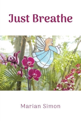 Just Breathe Paperback Christian Faith Publishing, Inc
