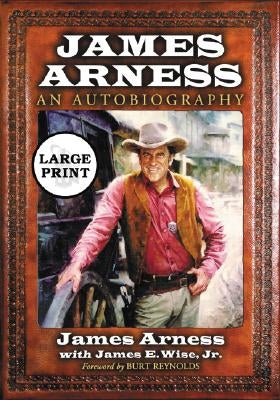 James Arness: An Autobiography [LARGE PRINT] by Arness, James