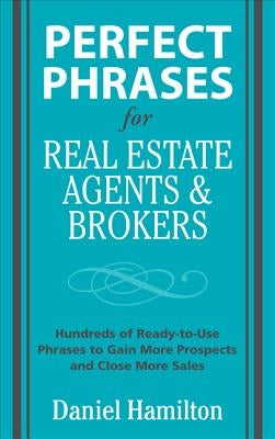 Perfect Phrases for Real Estate Agents & Brokers Paperback McGraw-Hill Companies